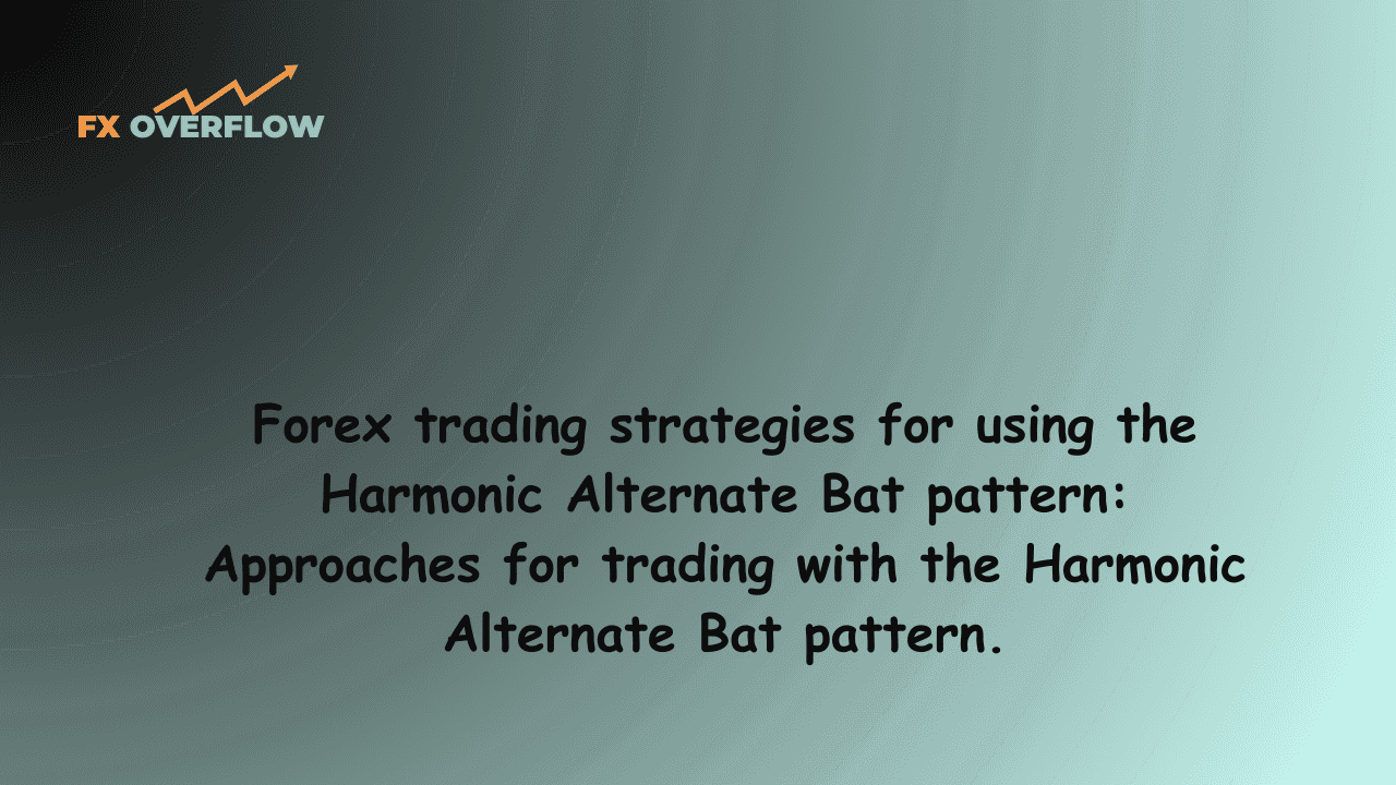 Forex trading strategies for using the Harmonic Alternate Bat pattern: Approaches for trading with the Harmonic Alternate Bat pattern.