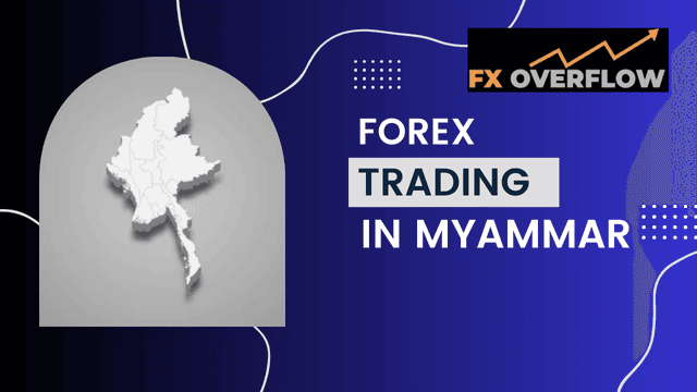 Forex Trading in Myanmar: A Comprehensive Guide for Success
