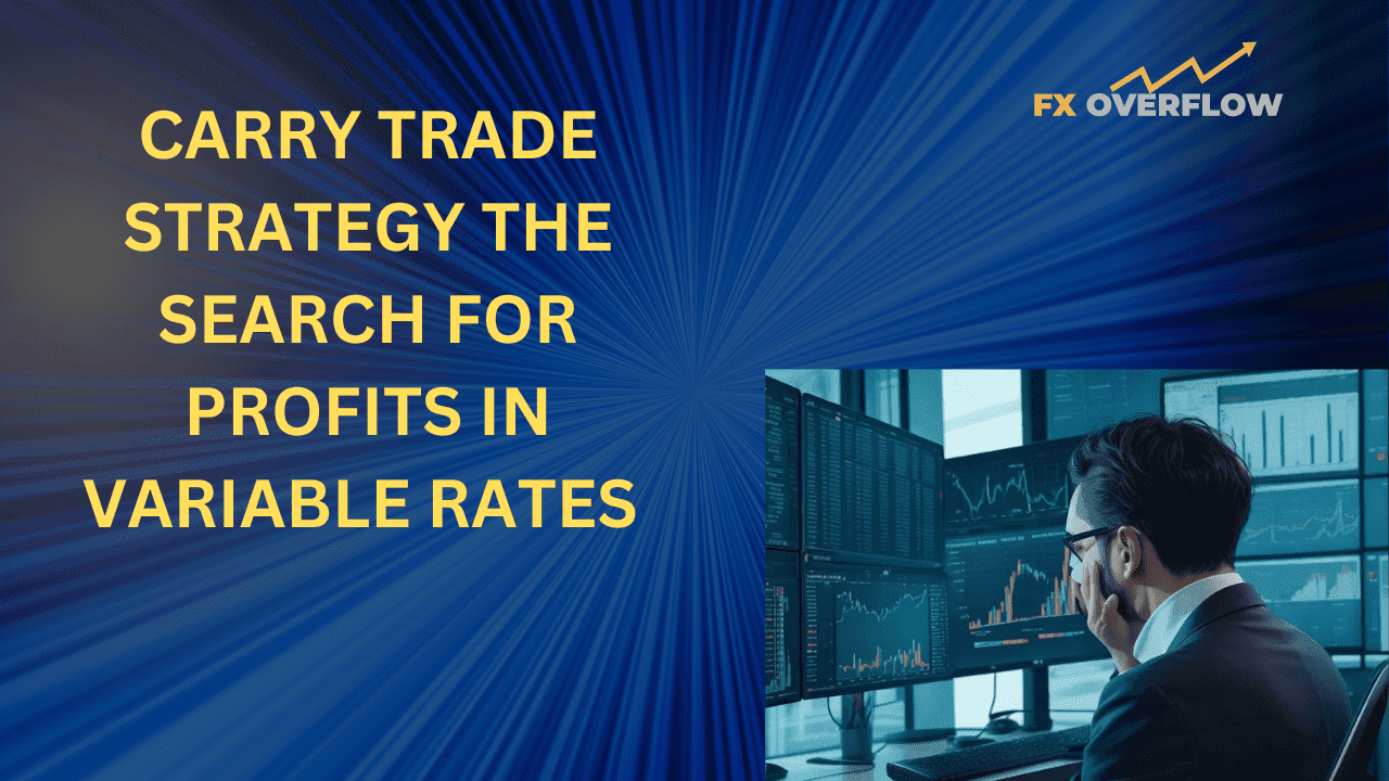 Carry Trade Strategy: Explore the carry trade strategy, where traders aim to profit from interest rate differentials between currency pairs.