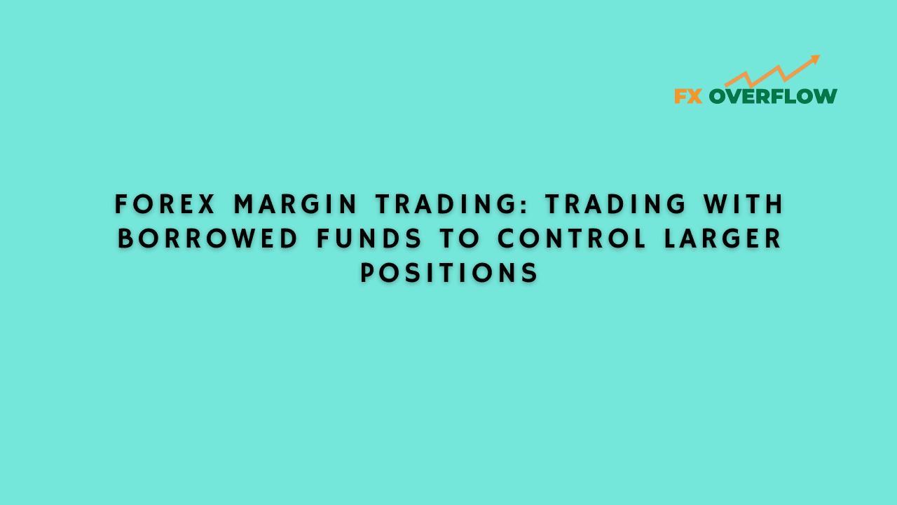 Forex Margin Trading: Trading with Borrowed Funds to Control Larger Positions. Explore How Margin Trading Offers Traders Increased Market Exposure, Amplified Profits, and Enhanced Trading Opportunities. Discover How to Utilize Margin Wisely, Manage Margin Requirements, and Implement Risk Management Techniques to Navigate the Opportunities and Risks of Margin Trading.