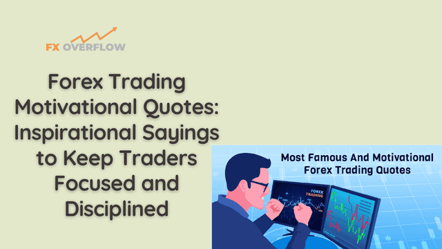 Forex Trading Motivational Quotes: Inspirational Sayings to Keep Traders Focused and Disciplined