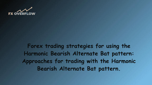 Forex trading strategies for using the Harmonic Bearish Alternate Bat pattern: Approaches for trading with the Harmonic Bearish Alternate Bat pattern.