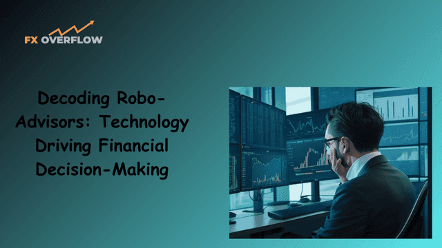 Decoding Robo-Advisors: Technology Driving Financial Decision-Making