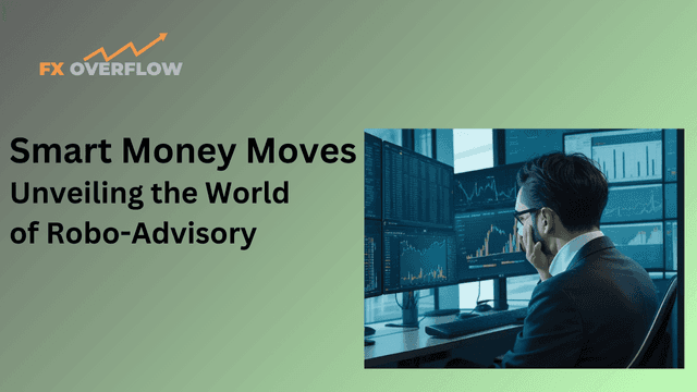 Smart Money Moves: Unveiling the World of Robo-Advisory