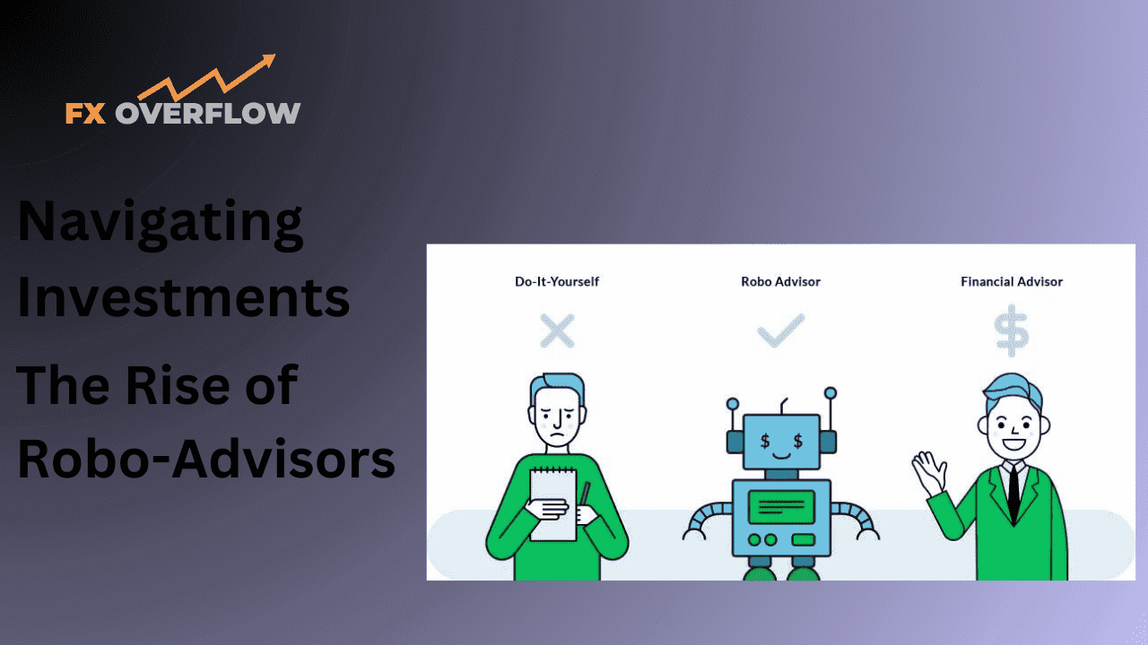 Navigating Investments: The Rise of Robo-Advisors
