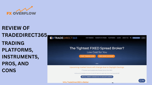 TradeDirect365 Review: Unveiling Regulations, Platforms, Trading Instruments, and Pros and Cons