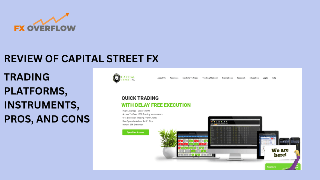 Review of Capital Street FX: Trading Platforms, Instrument Variety, Pros, and Cons