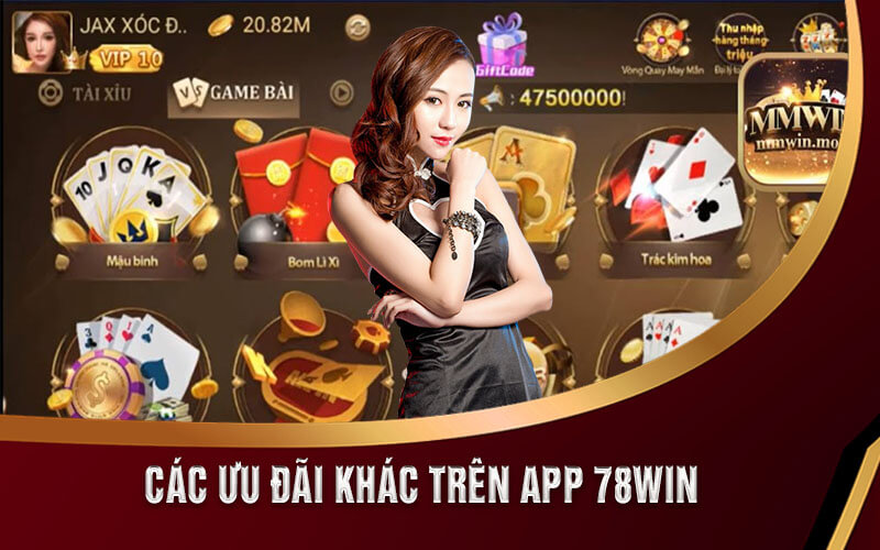 78Win Tặng 300K - Đăng Nhập App 78Win Nhận Ngay Ưu Đãi 7 Các Ưu Đãi Khác trên App 78Win
