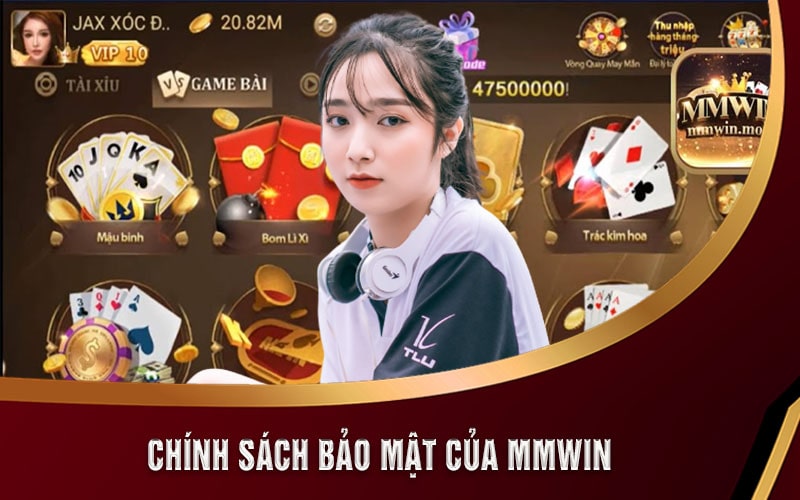 Chính Sách Bảo Mật Mmwin Cam Kết An Toàn Tuyệt Đối 4 Chính sách bảo mật của MMWIN