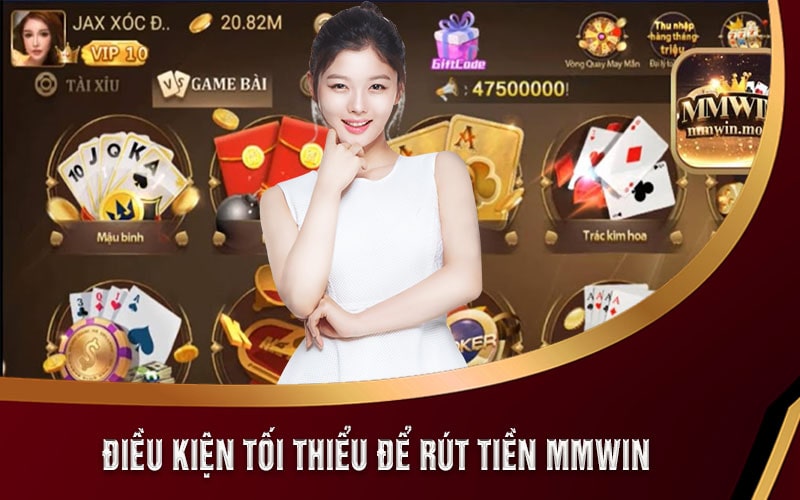 Rút Tiền MMWIN Tại Link Nhà Cái Chính Thức MMWINCOM 5 Điều kiện tối thiểu để rút tiền MMWIN