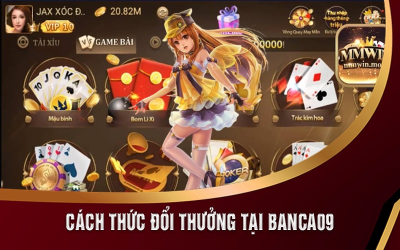 Banca09 - Sảnh Bắn Cá Đổi Thưởng Uy Tín Cho Ngư Thủ 7 Cách thức đổi thưởng tại Banca09